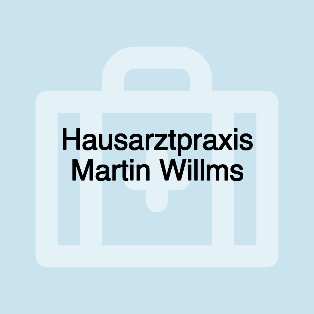 Hausarztpraxis Martin Willms