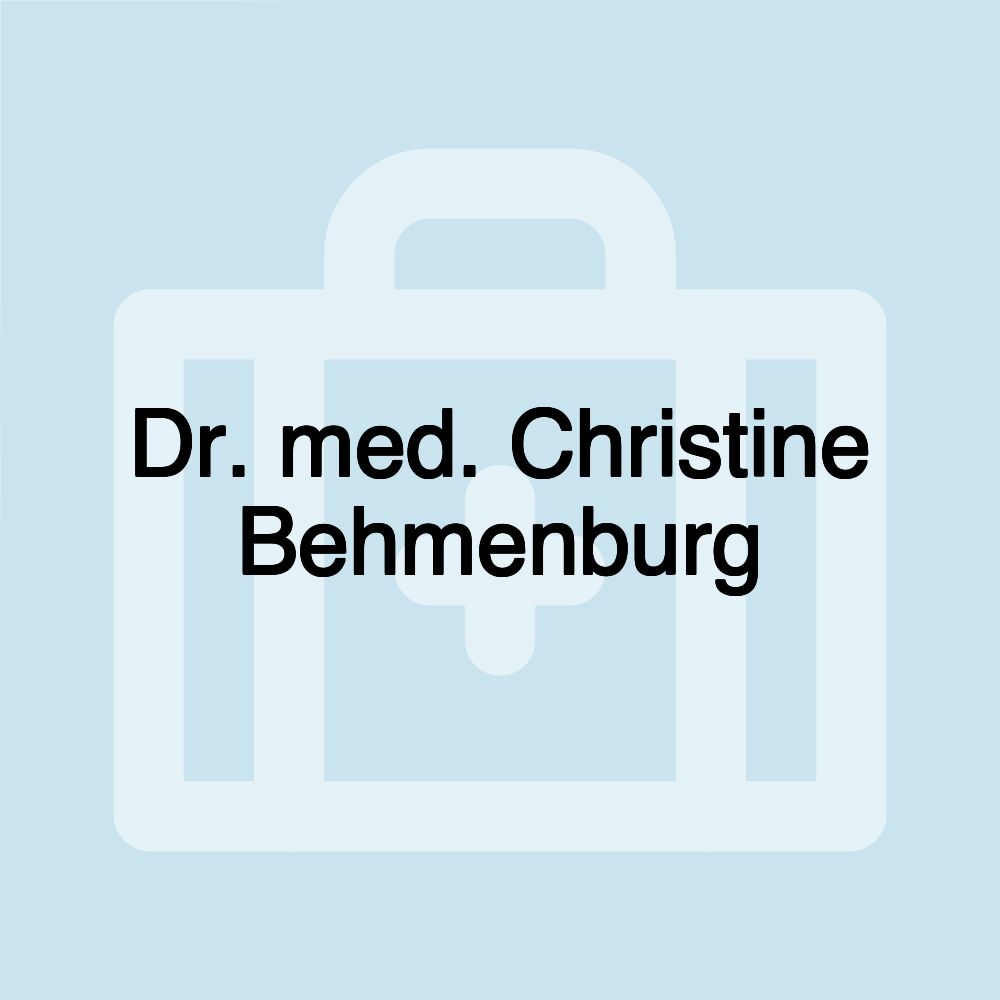 Dr. med. Christine Behmenburg