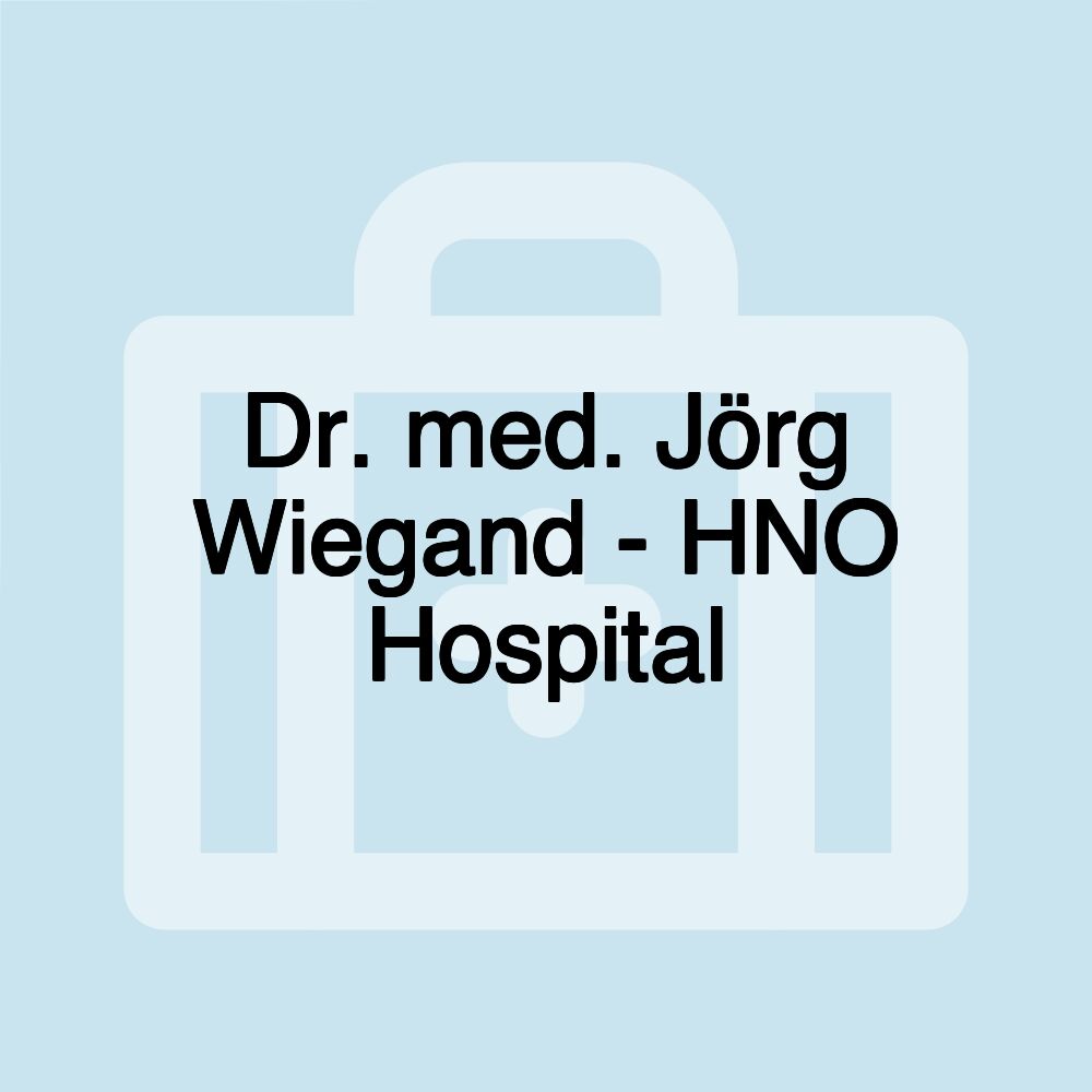 Dr. med. Jörg Wiegand - HNO Hospital