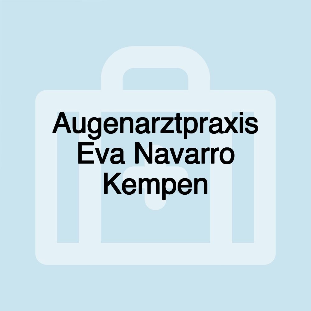 Augenarztpraxis Eva Navarro Kempen