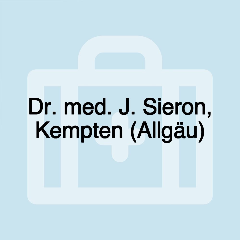 Dr. med. J. Sieron, Kempten (Allgäu)