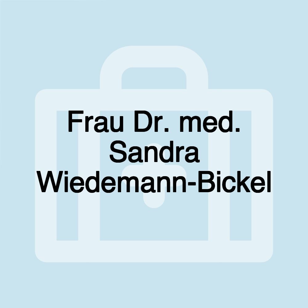 Frau Dr. med. Sandra Wiedemann-Bickel