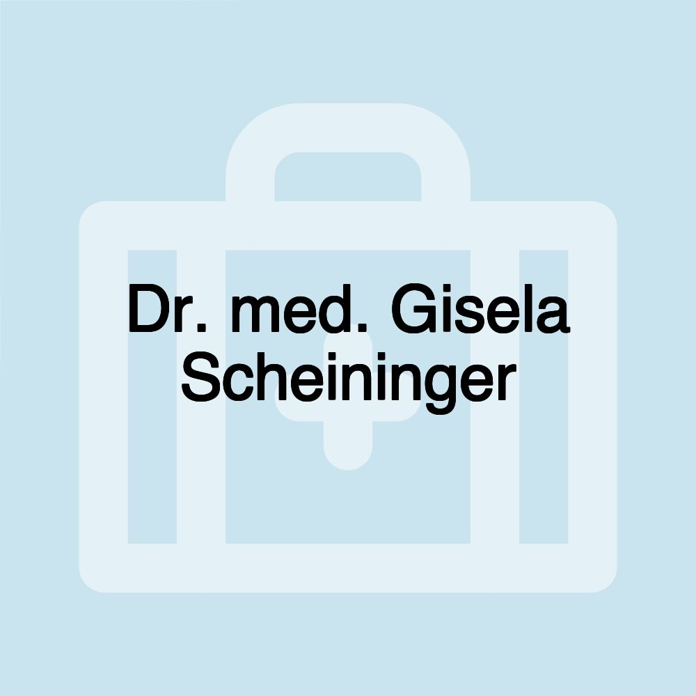 Dr. med. Gisela Scheininger