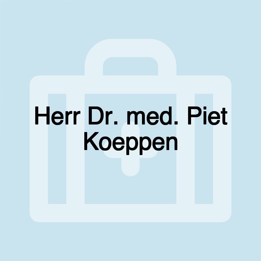 Herr Dr. med. Piet Koeppen