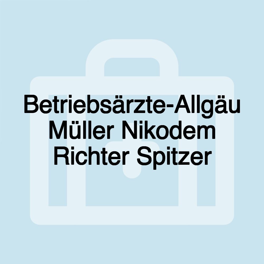 Betriebsärzte-Allgäu Müller Nikodem Richter Spitzer