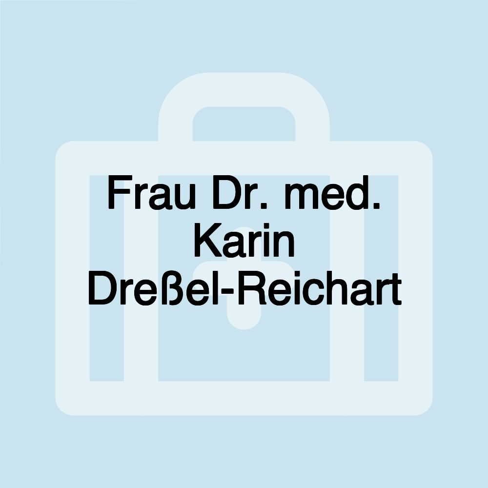 Frau Dr. med. Karin Dreßel-Reichart