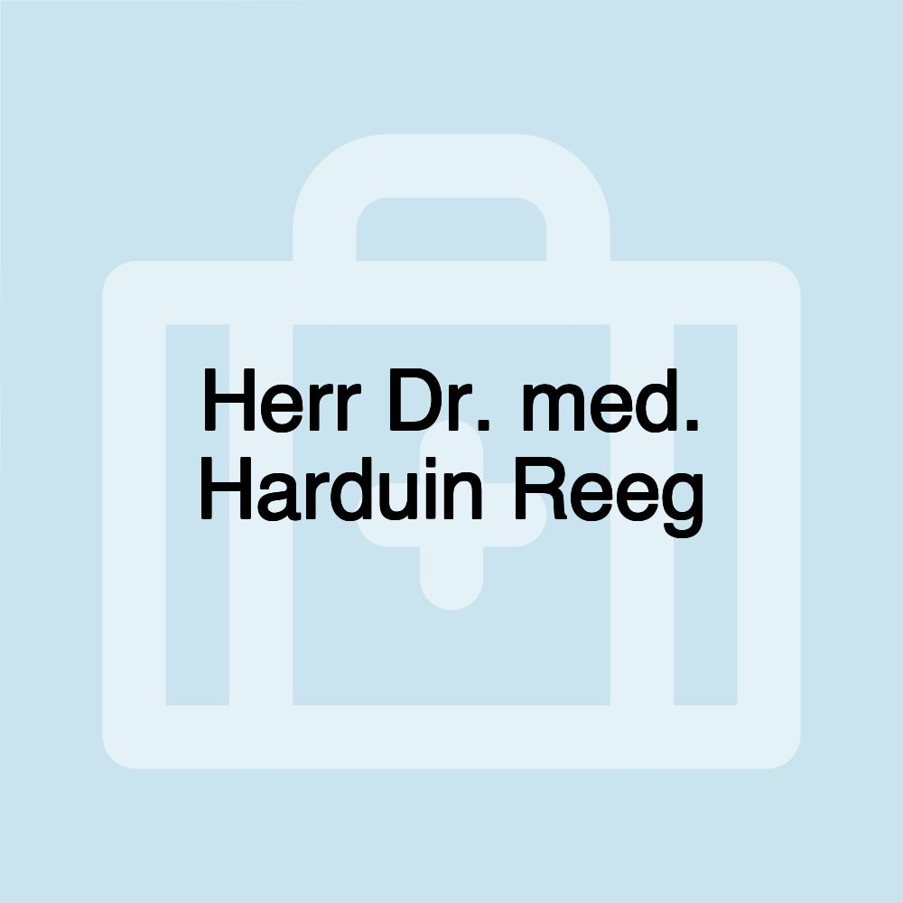 Herr Dr. med. Harduin Reeg