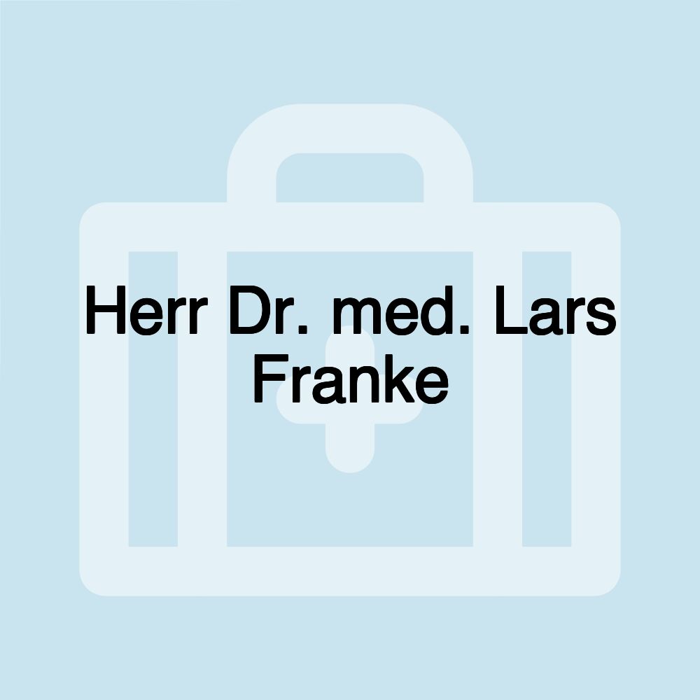 Herr Dr. med. Lars Franke