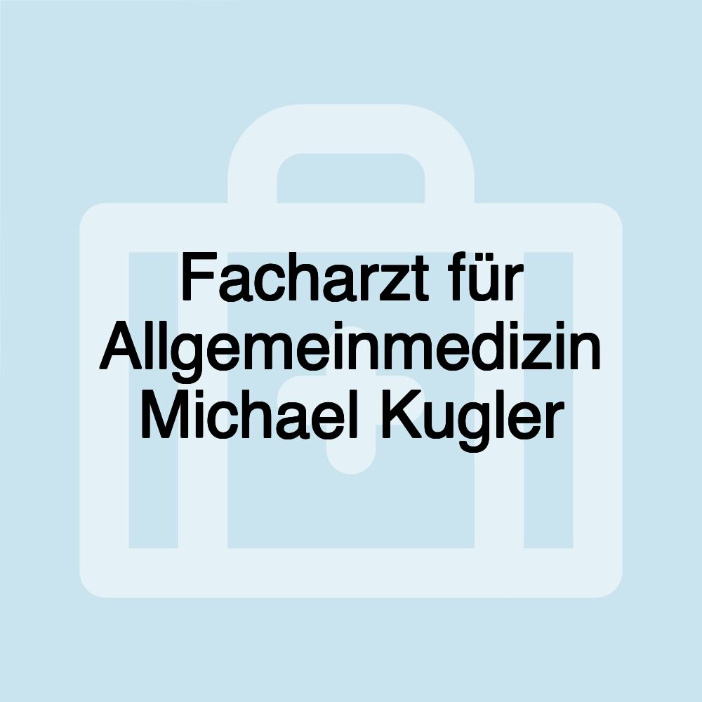 Facharzt für Allgemeinmedizin Michael Kugler