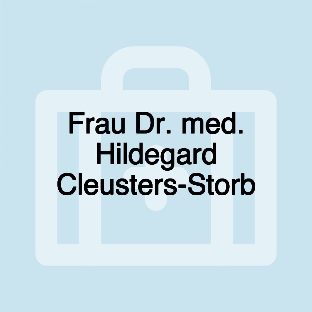 Frau Dr. med. Hildegard Cleusters-Storb