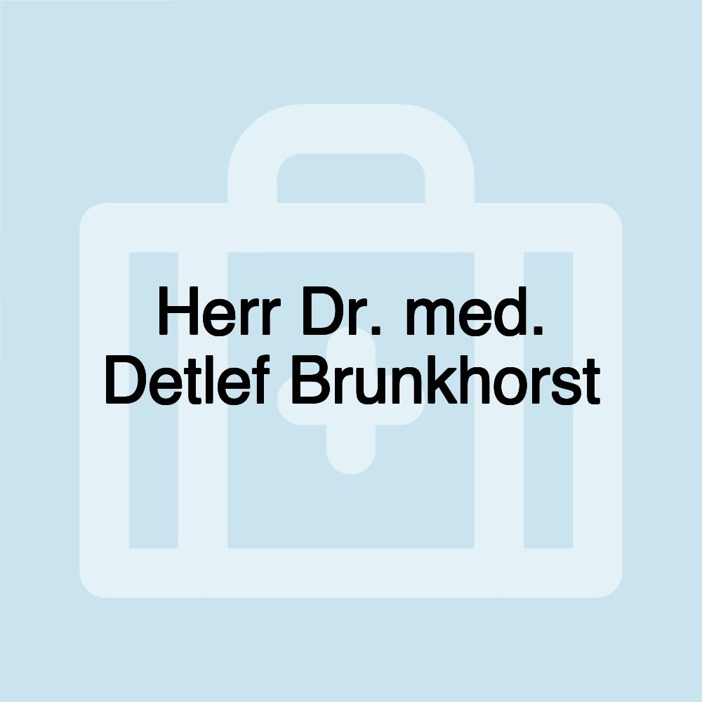 Herr Dr. med. Detlef Brunkhorst