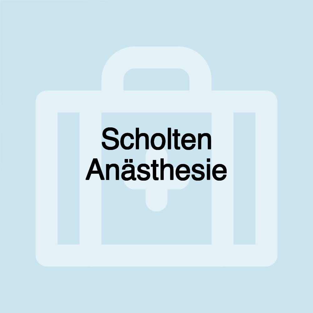 Scholten Anästhesie