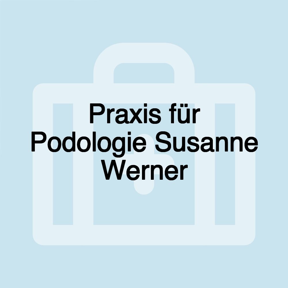 Praxis für Podologie Susanne Werner