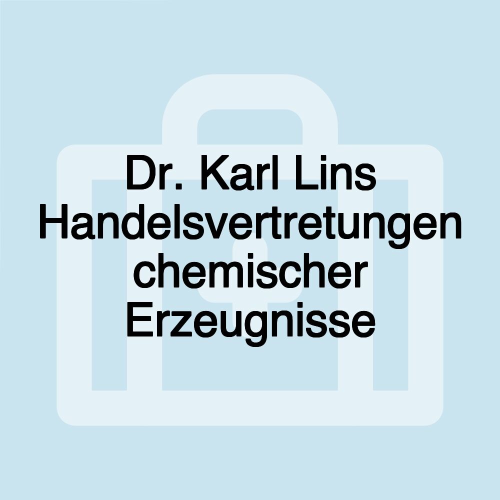 Dr. Karl Lins Handelsvertretungen chemischer Erzeugnisse