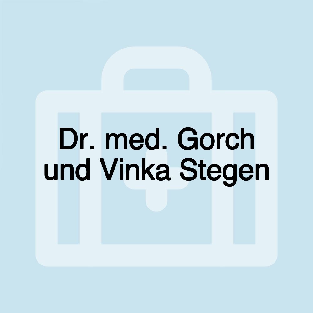 Dr. med. Gorch und Vinka Stegen