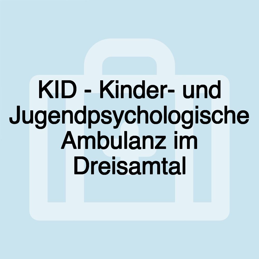 KID - Kinder- und Jugendpsychologische Ambulanz im Dreisamtal