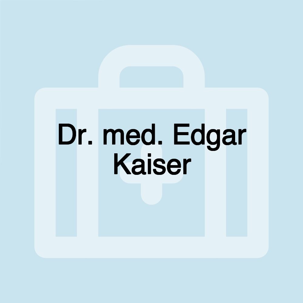 Dr. med. Edgar Kaiser