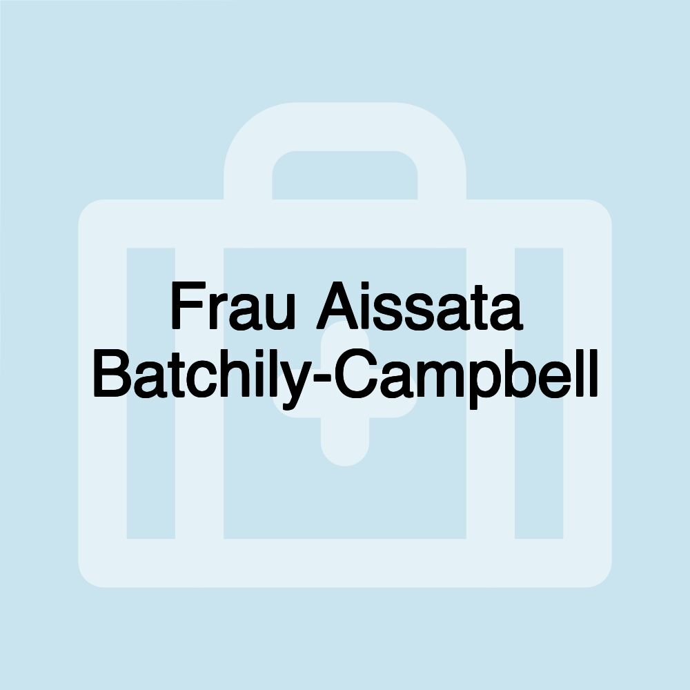 Frau Aissata Batchily-Campbell