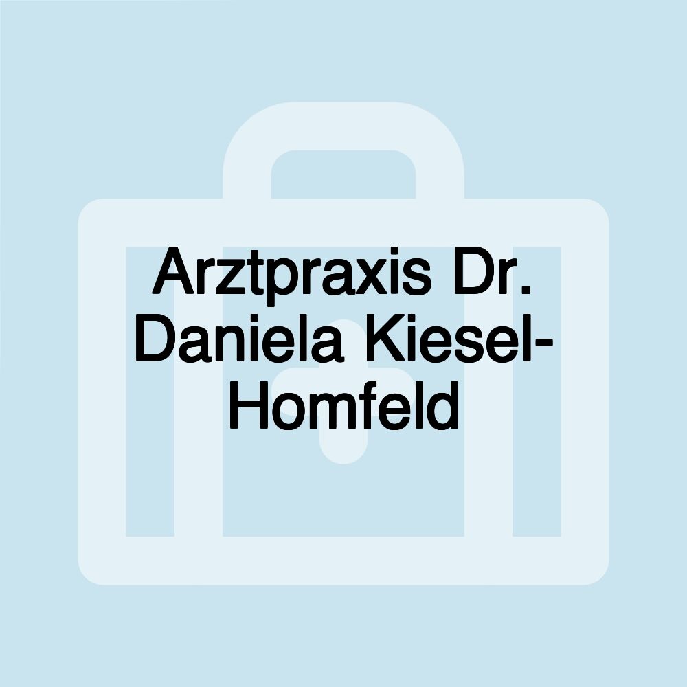 Arztpraxis Dr. Daniela Kiesel- Homfeld