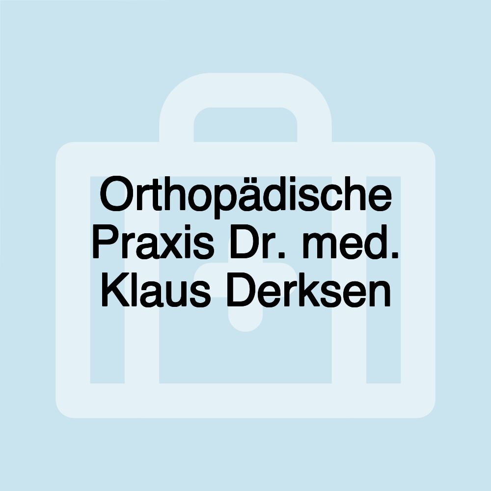 Orthopädische Praxis Dr. med. Klaus Derksen