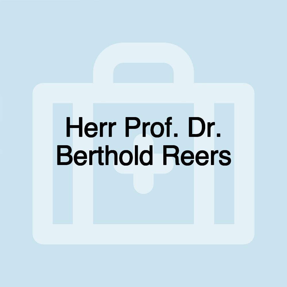 Herr Prof. Dr. Berthold Reers