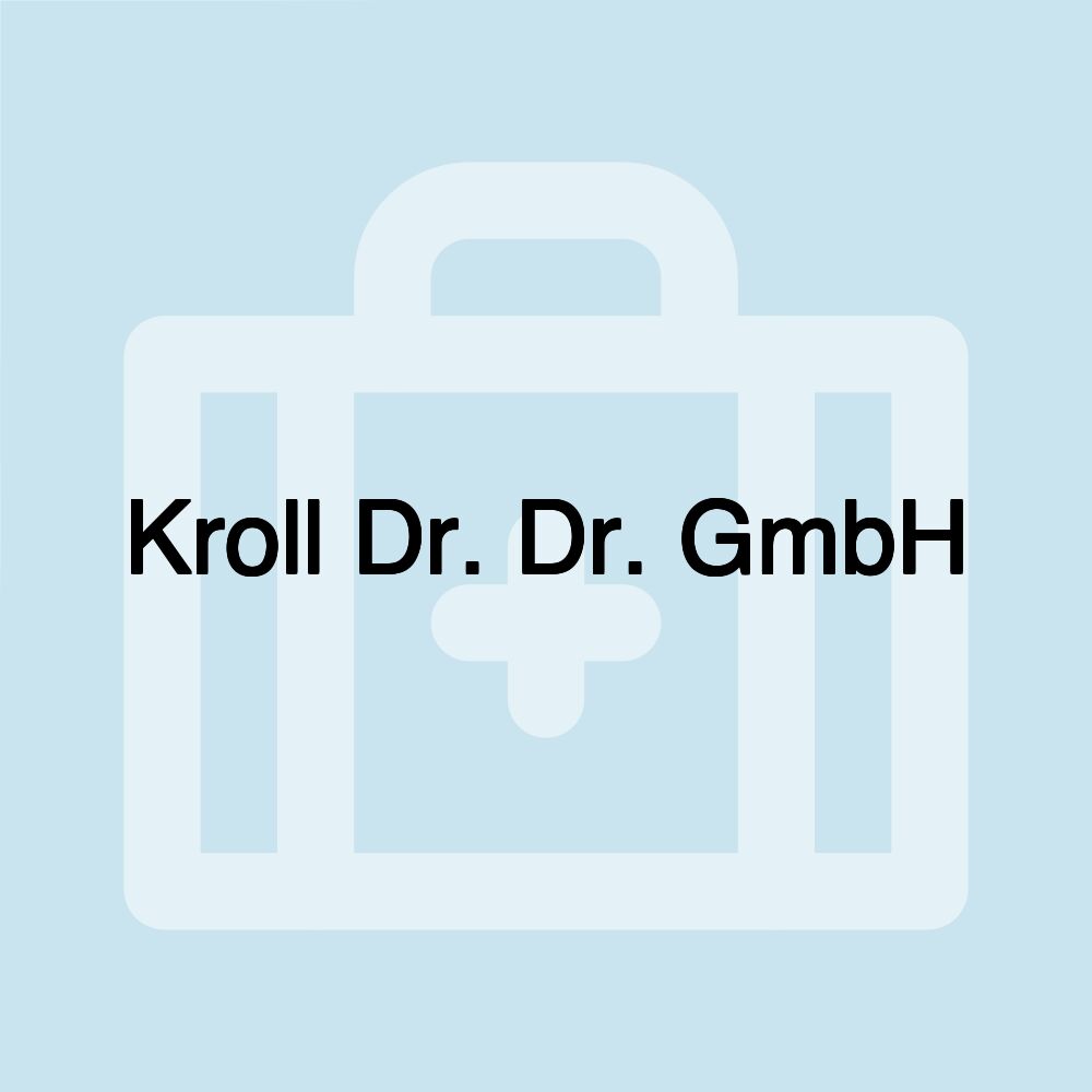 Kroll Dr. Dr. GmbH