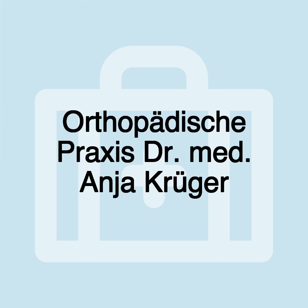 Orthopädische Praxis Dr. med. Anja Krüger