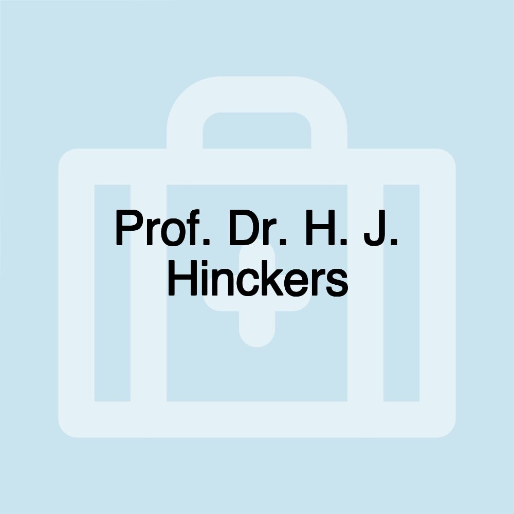 Prof. Dr. H. J. Hinckers