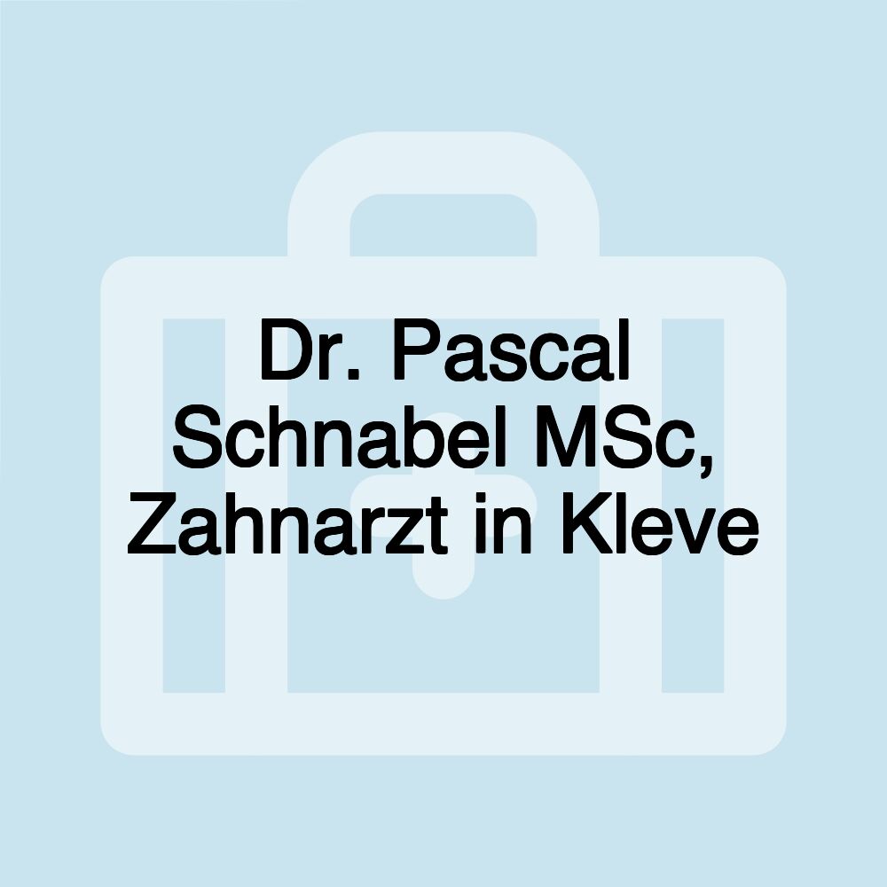 Dr. Pascal Schnabel MSc, Zahnarzt in Kleve