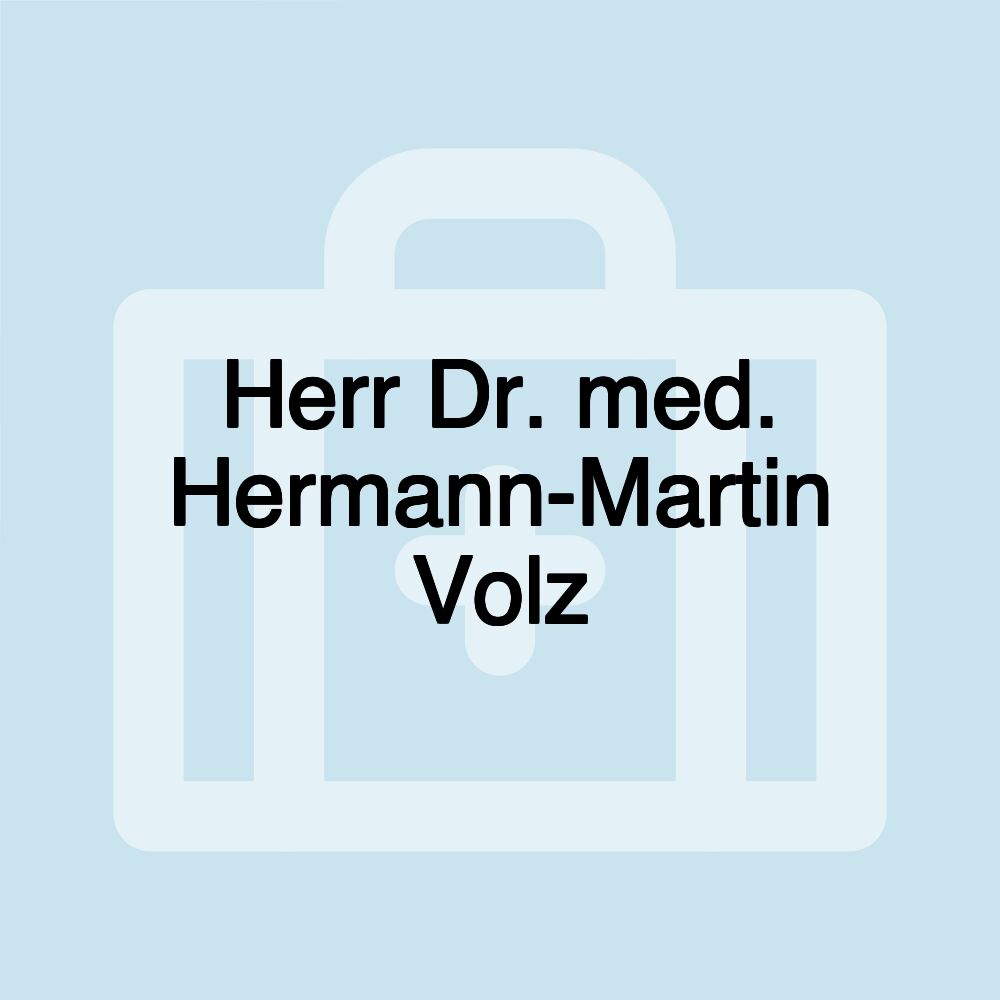 Herr Dr. med. Hermann-Martin Volz