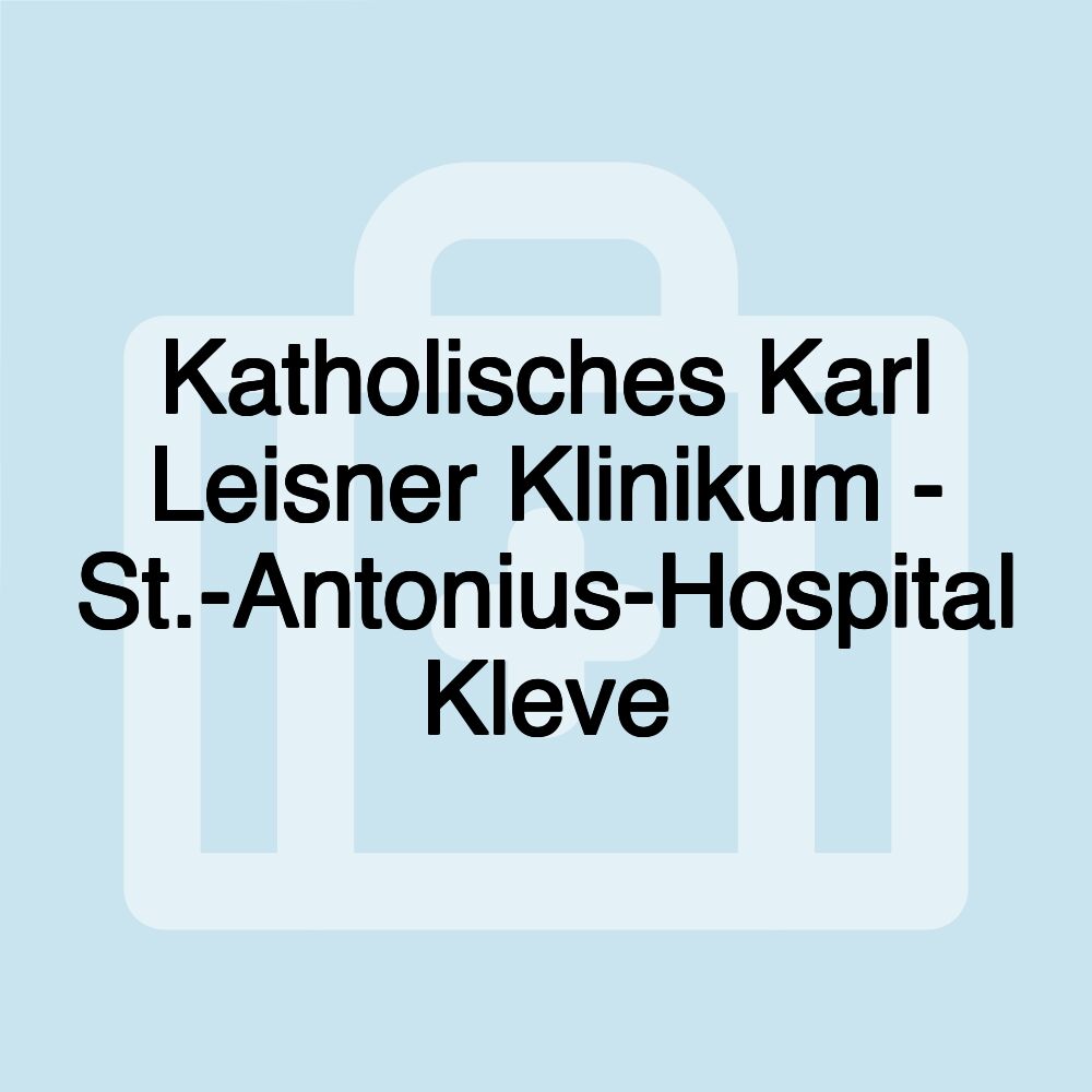 Katholisches Karl Leisner Klinikum - St.-Antonius-Hospital Kleve