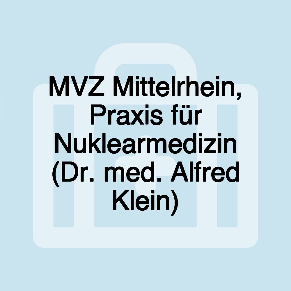 MVZ Mittelrhein, Praxis für Nuklearmedizin (Dr. med. Alfred Klein)