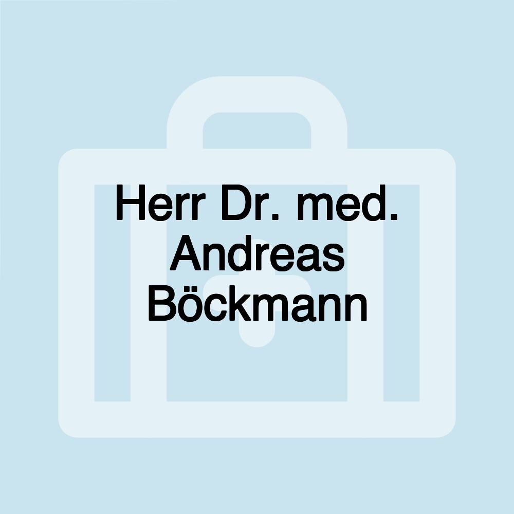 Herr Dr. med. Andreas Böckmann