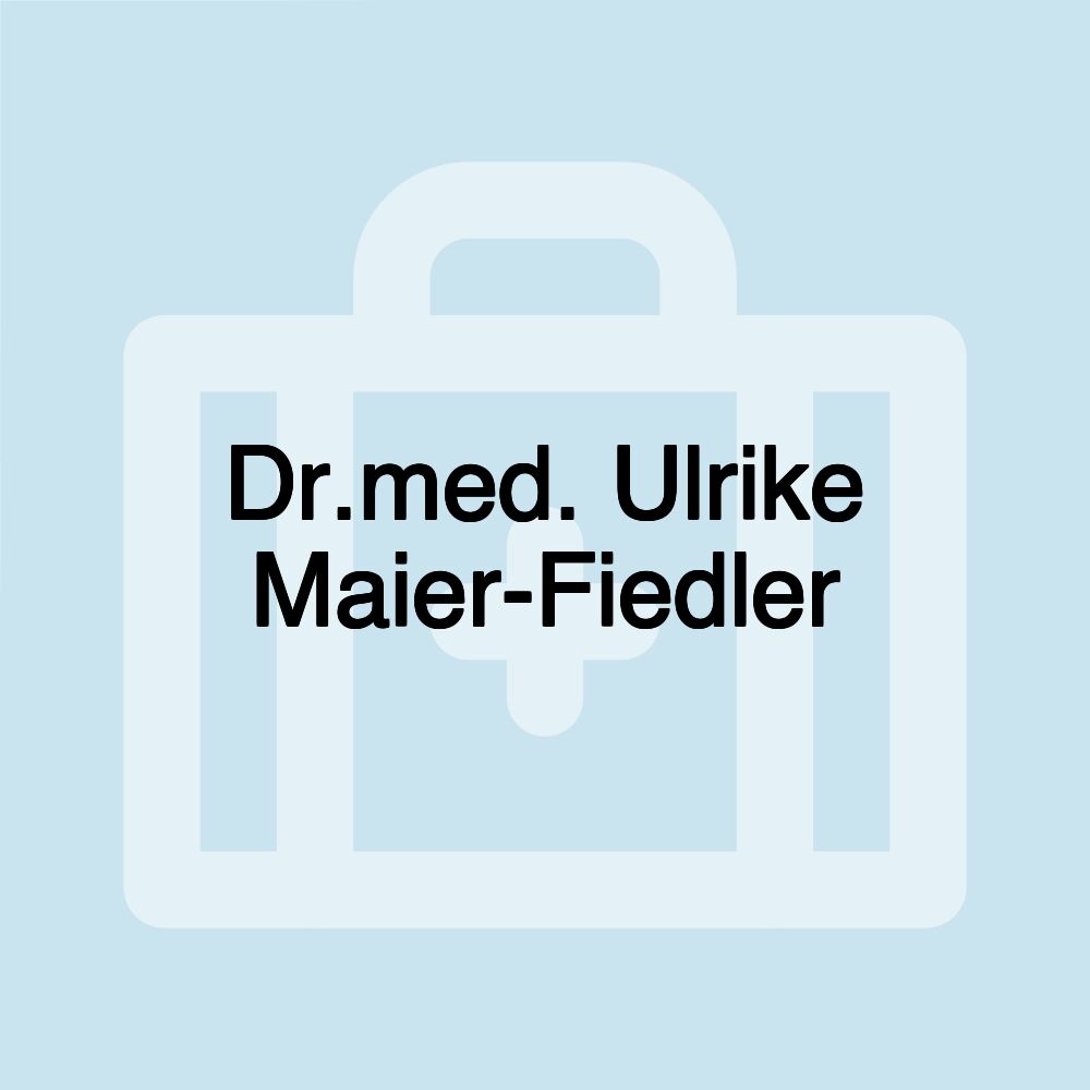 Dr.med. Ulrike Maier-Fiedler