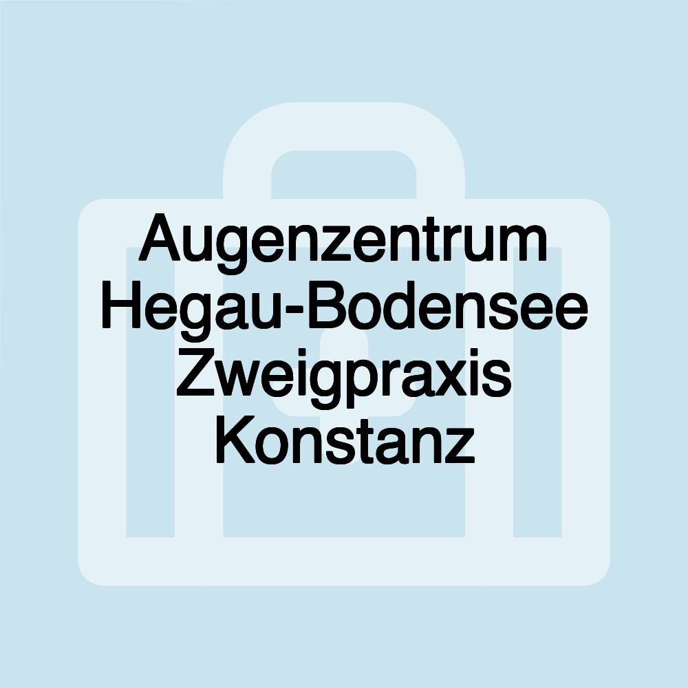 Augenzentrum Hegau-Bodensee Zweigpraxis Konstanz