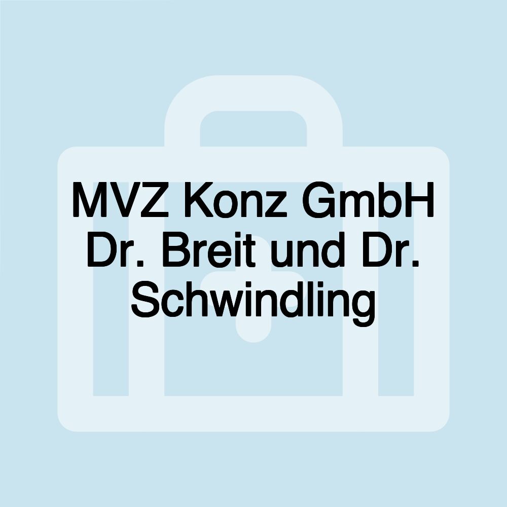 MVZ Konz GmbH Dr. Breit und Dr. Schwindling