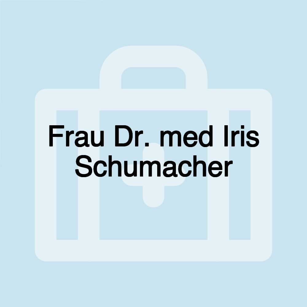 Frau Dr. med Iris Schumacher