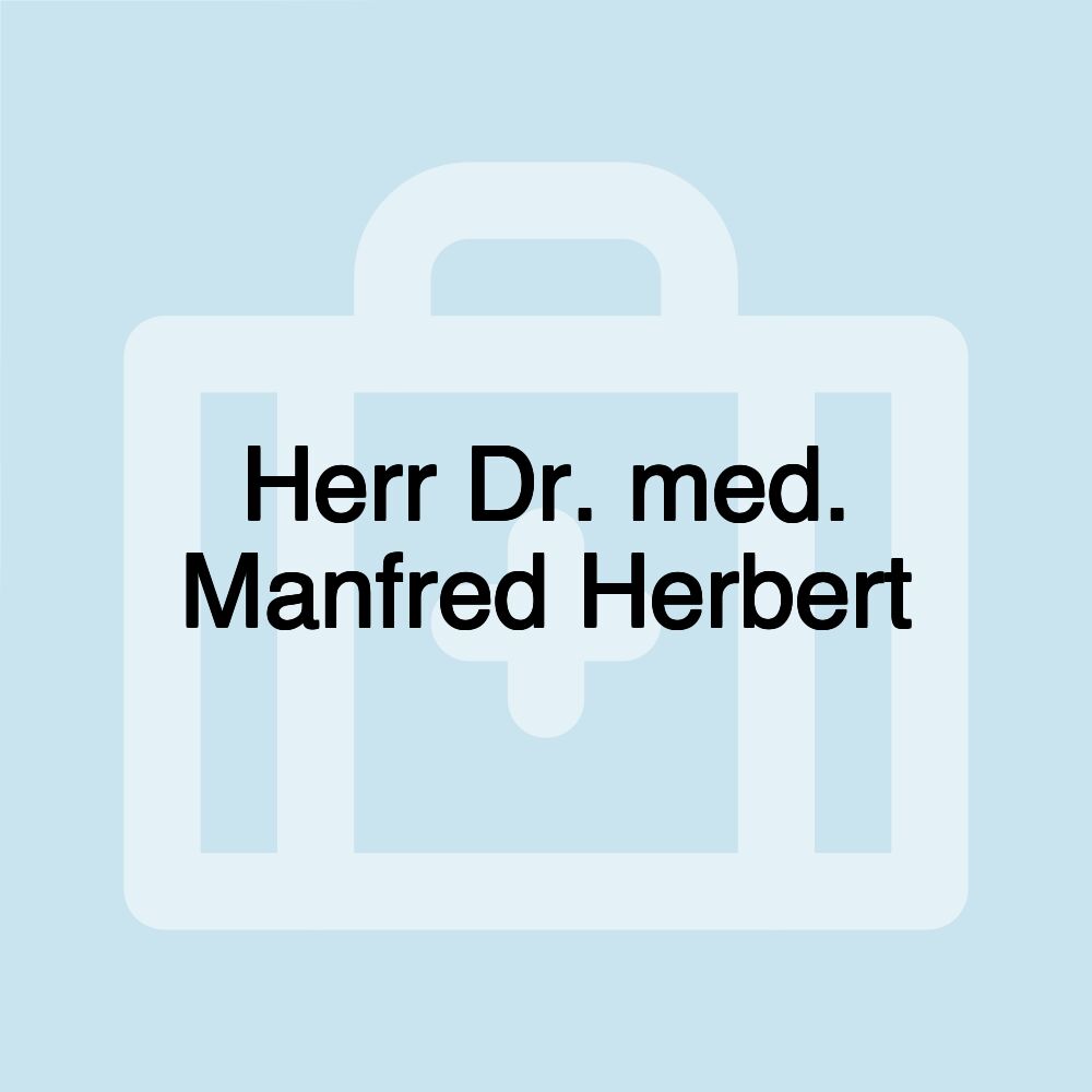 Herr Dr. med. Manfred Herbert