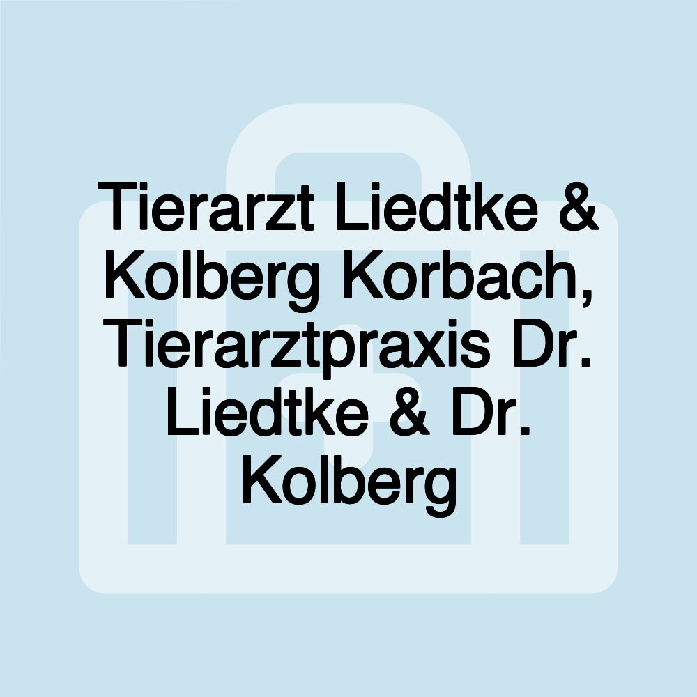 Tierarzt Liedtke & Kolberg Korbach, Tierarztpraxis Dr. Liedtke & Dr. Kolberg