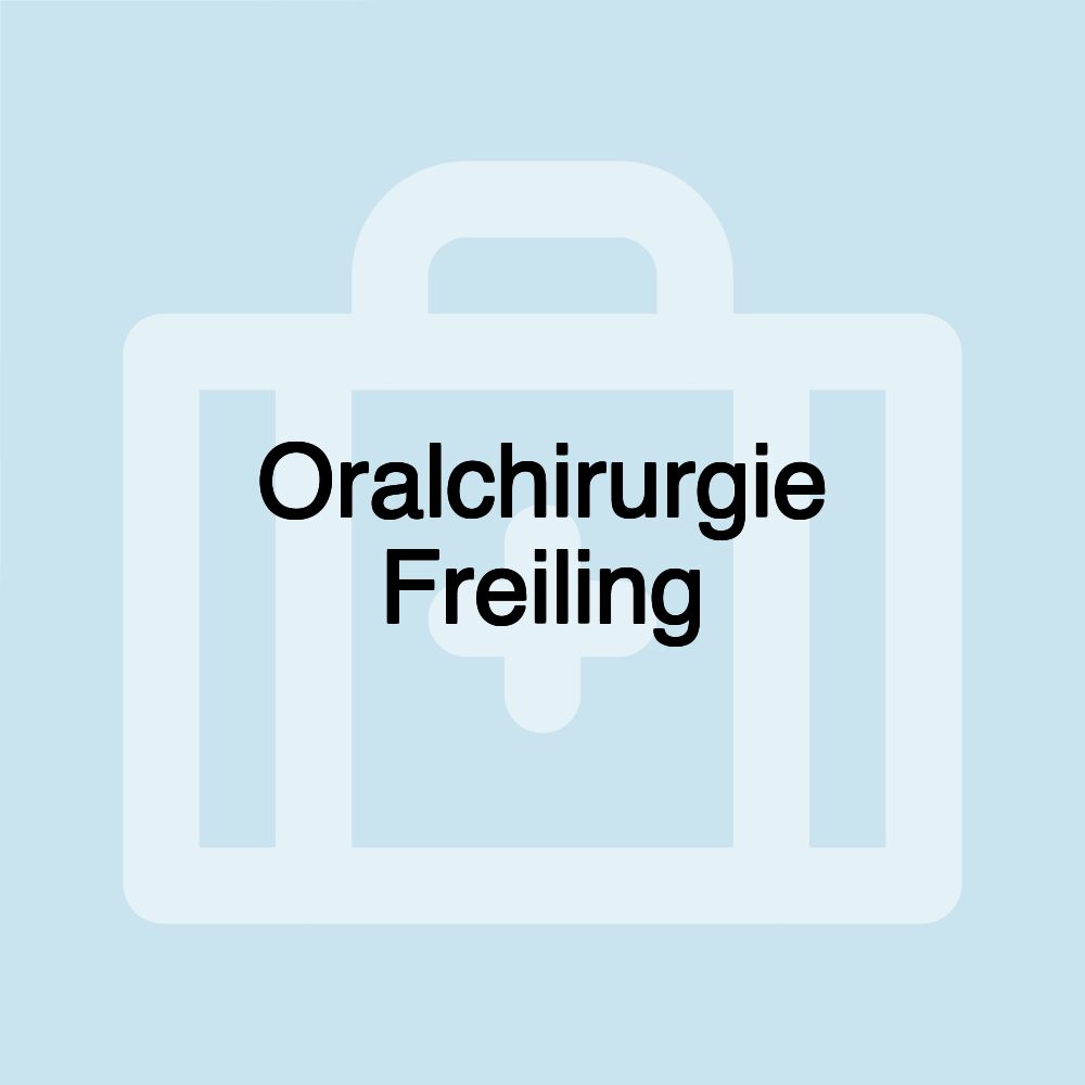 Oralchirurgie Freiling