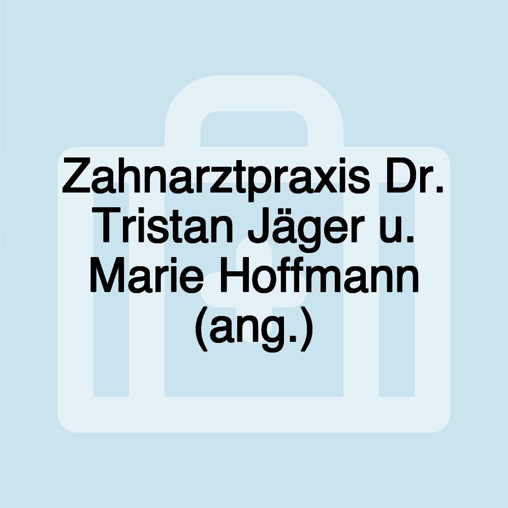 Zahnarztpraxis Dr. Tristan Jäger u. Marie Hoffmann (ang.)