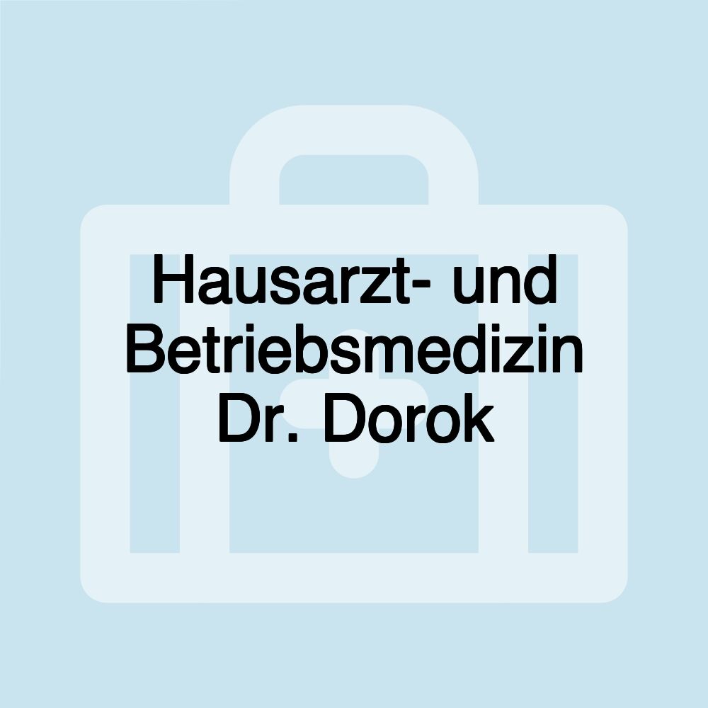 Hausarzt- und Betriebsmedizin Dr. Dorok