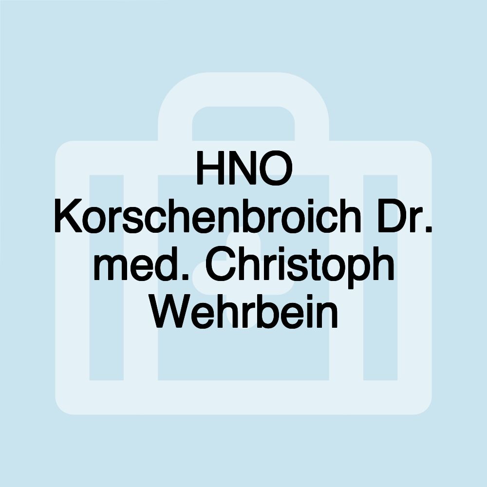 HNO Korschenbroich Dr. med. Christoph Wehrbein