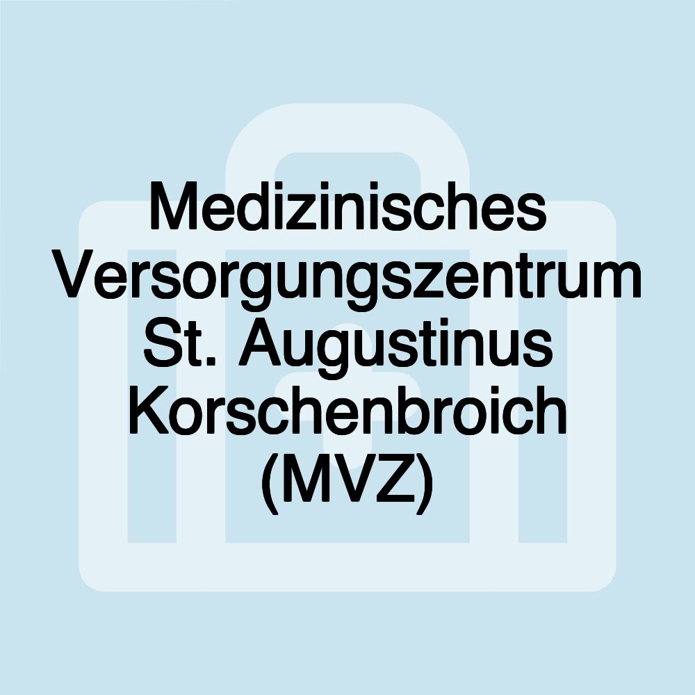 Medizinisches Versorgungszentrum St. Augustinus Korschenbroich (MVZ)