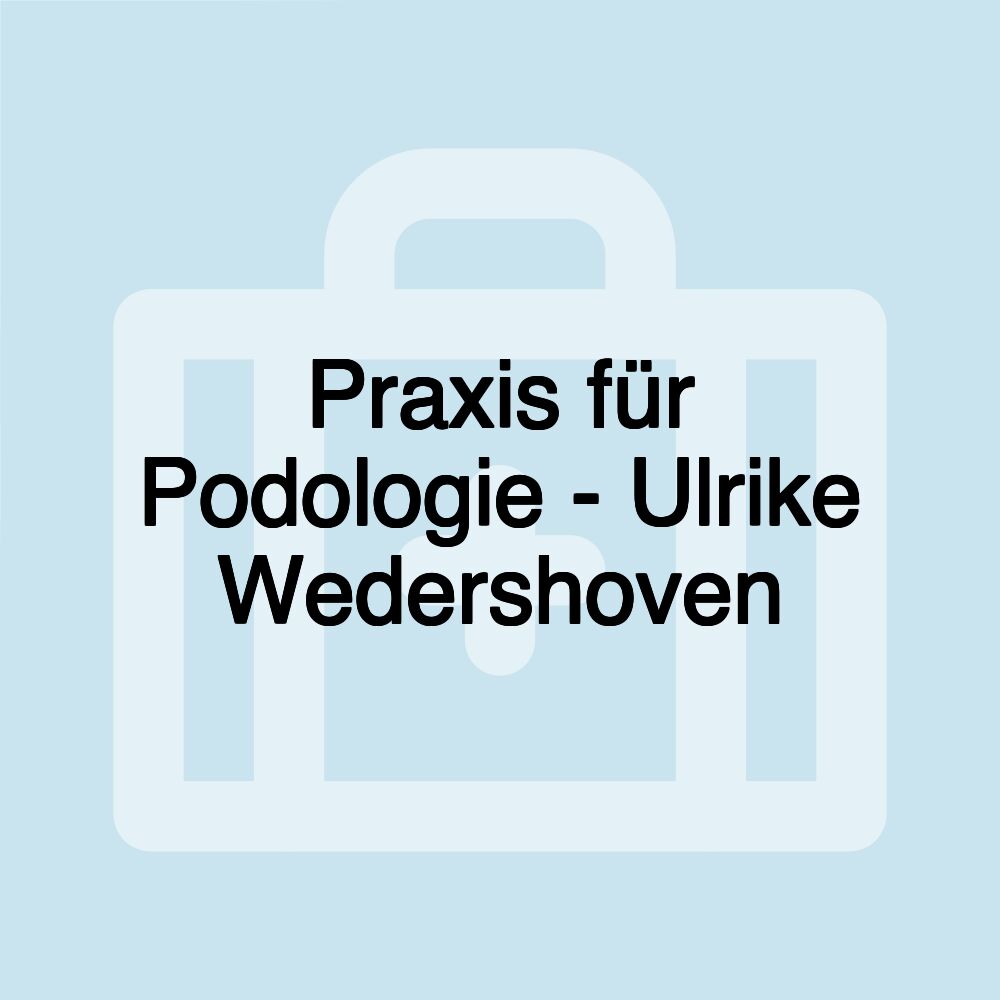 Praxis für Podologie - Ulrike Wedershoven