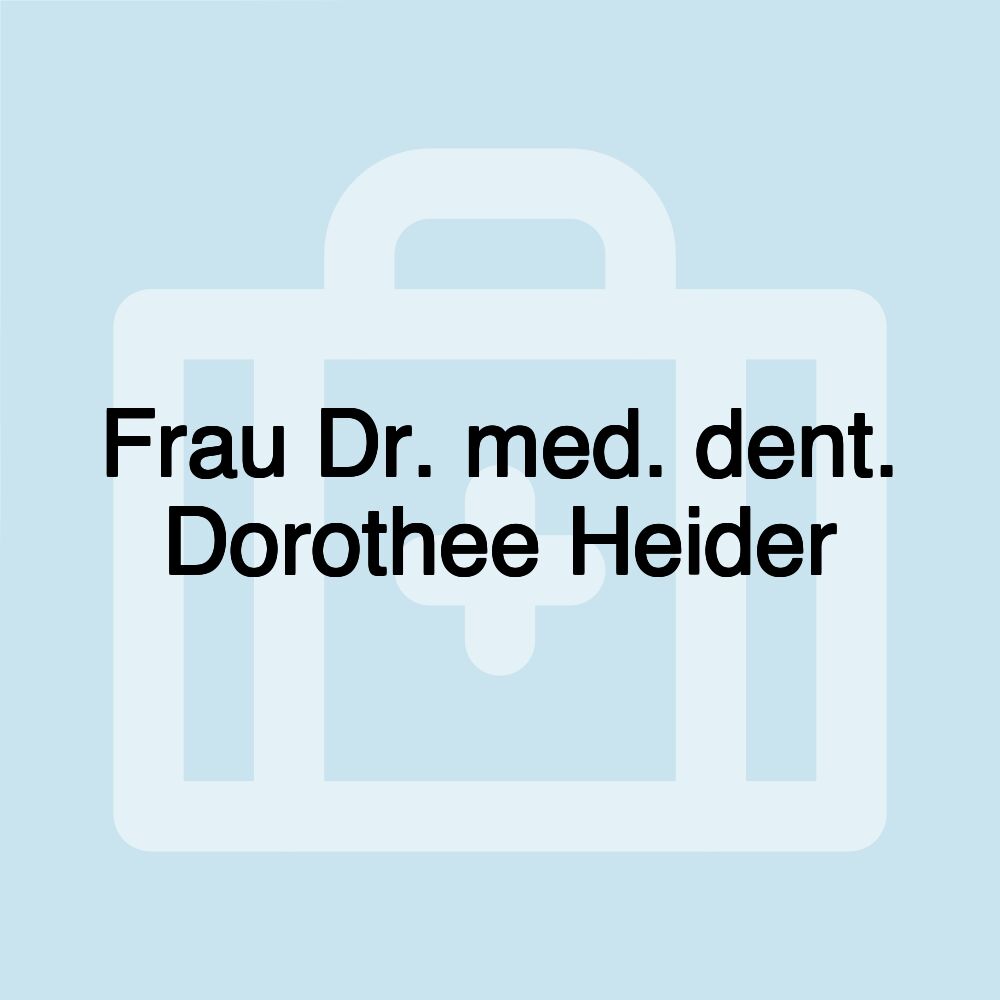 Frau Dr. med. dent. Dorothee Heider