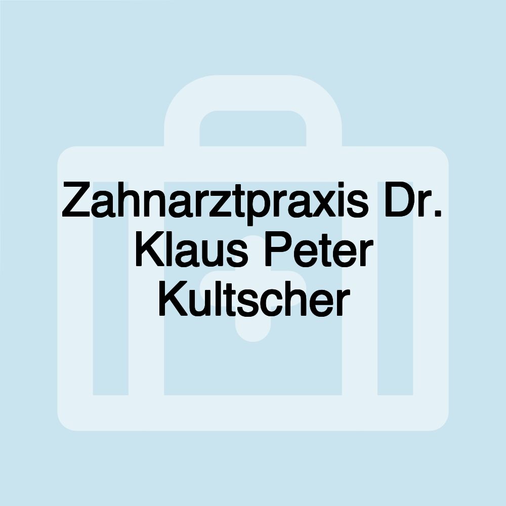 Zahnarztpraxis Dr. Klaus Peter Kultscher