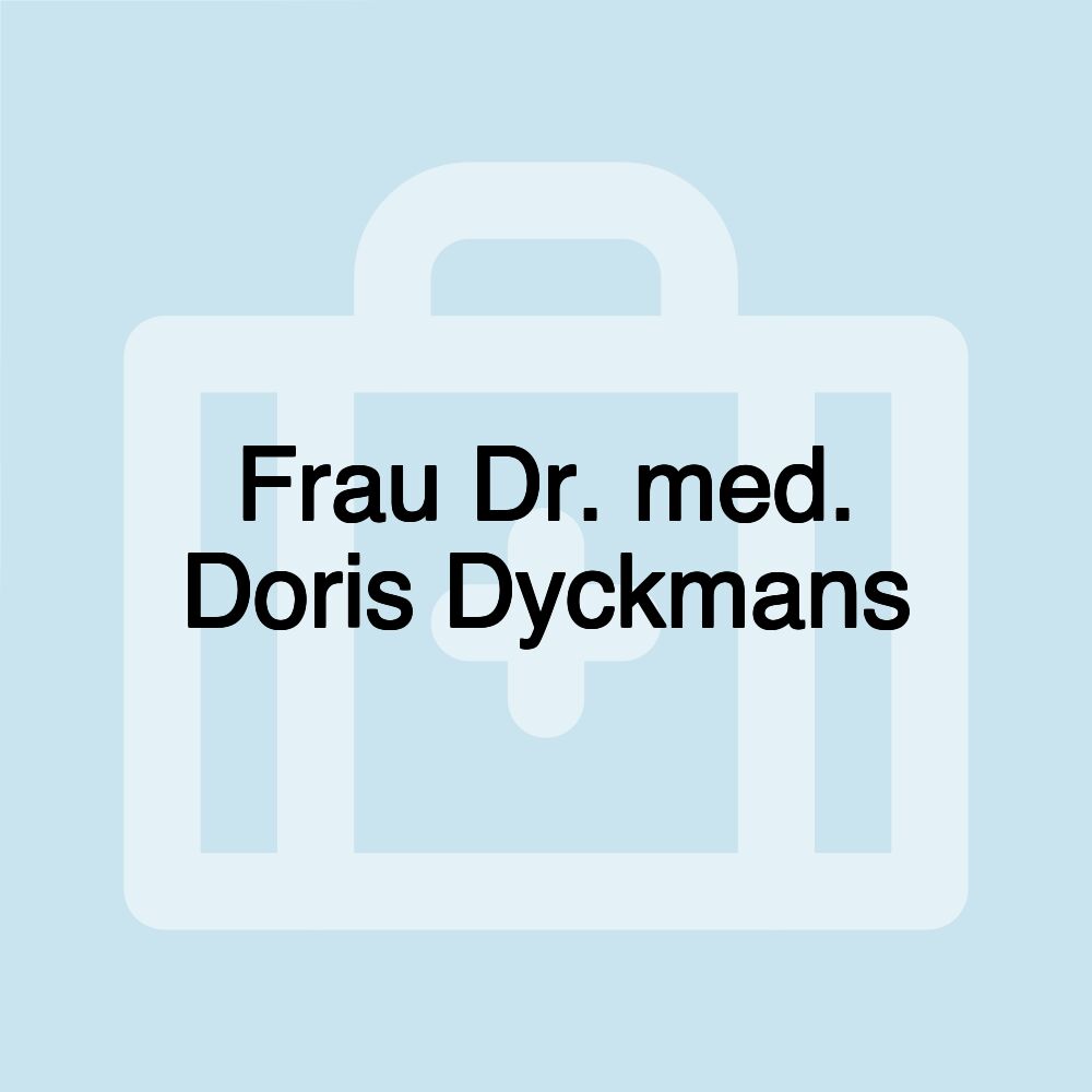 Frau Dr. med. Doris Dyckmans