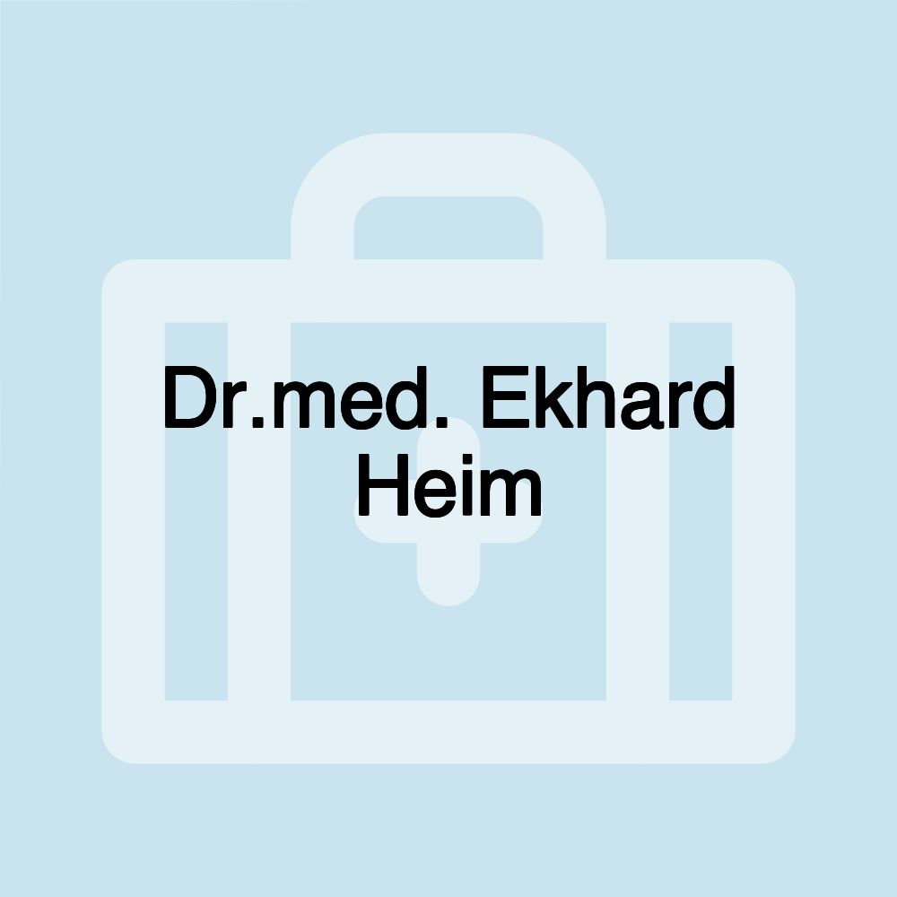 Dr.med. Ekhard Heim