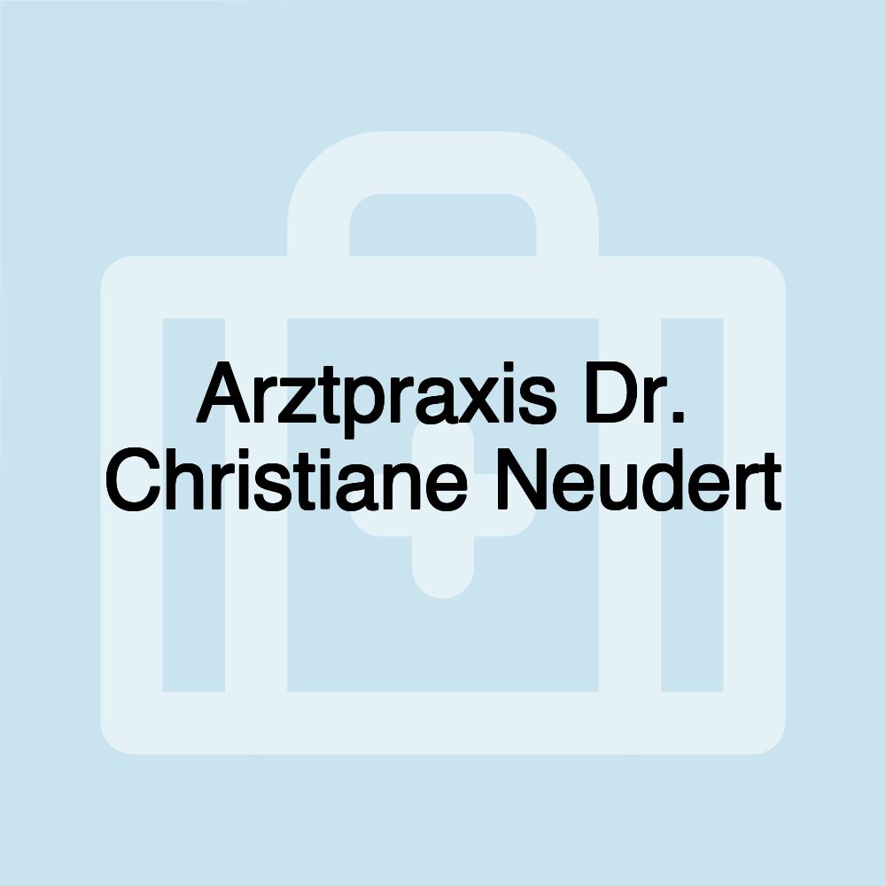 Arztpraxis Dr. Christiane Neudert